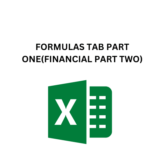 18.FORMULAS TAB PART ONE(FINANCIAL PART TWO)